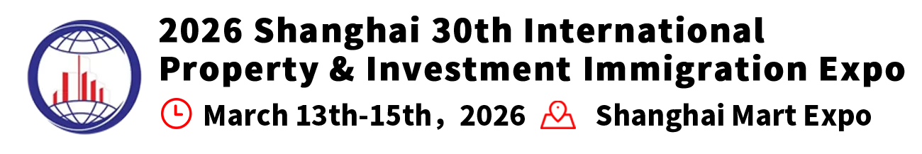 2026 Shenzhen Shanghai 30th Overseas real estate & Investment Immigration Expo