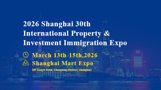 2026 Shenzhen Shanghai 30th Overseas real estate & Investment Immigration Expo